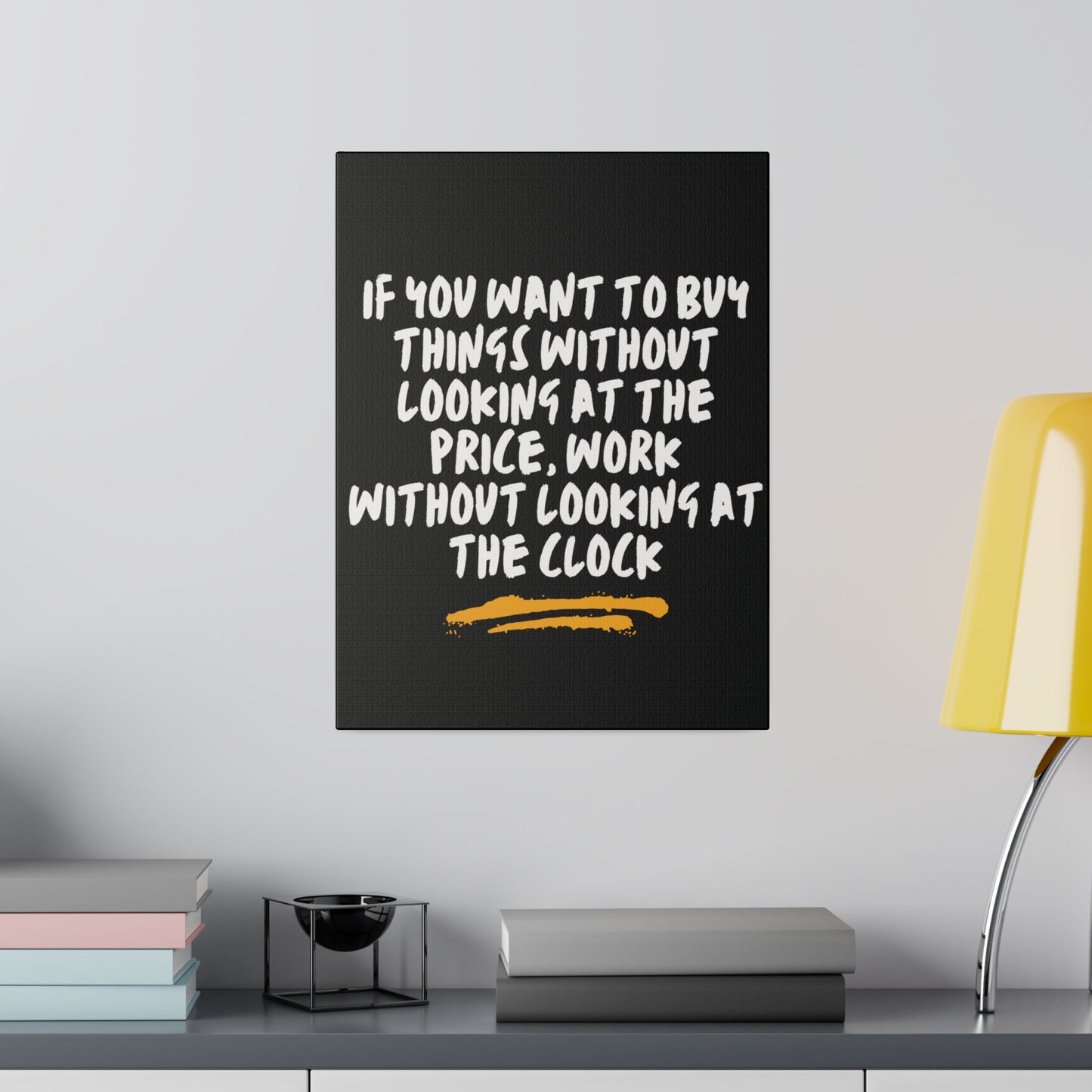 Work without look at the clock Canvas Print