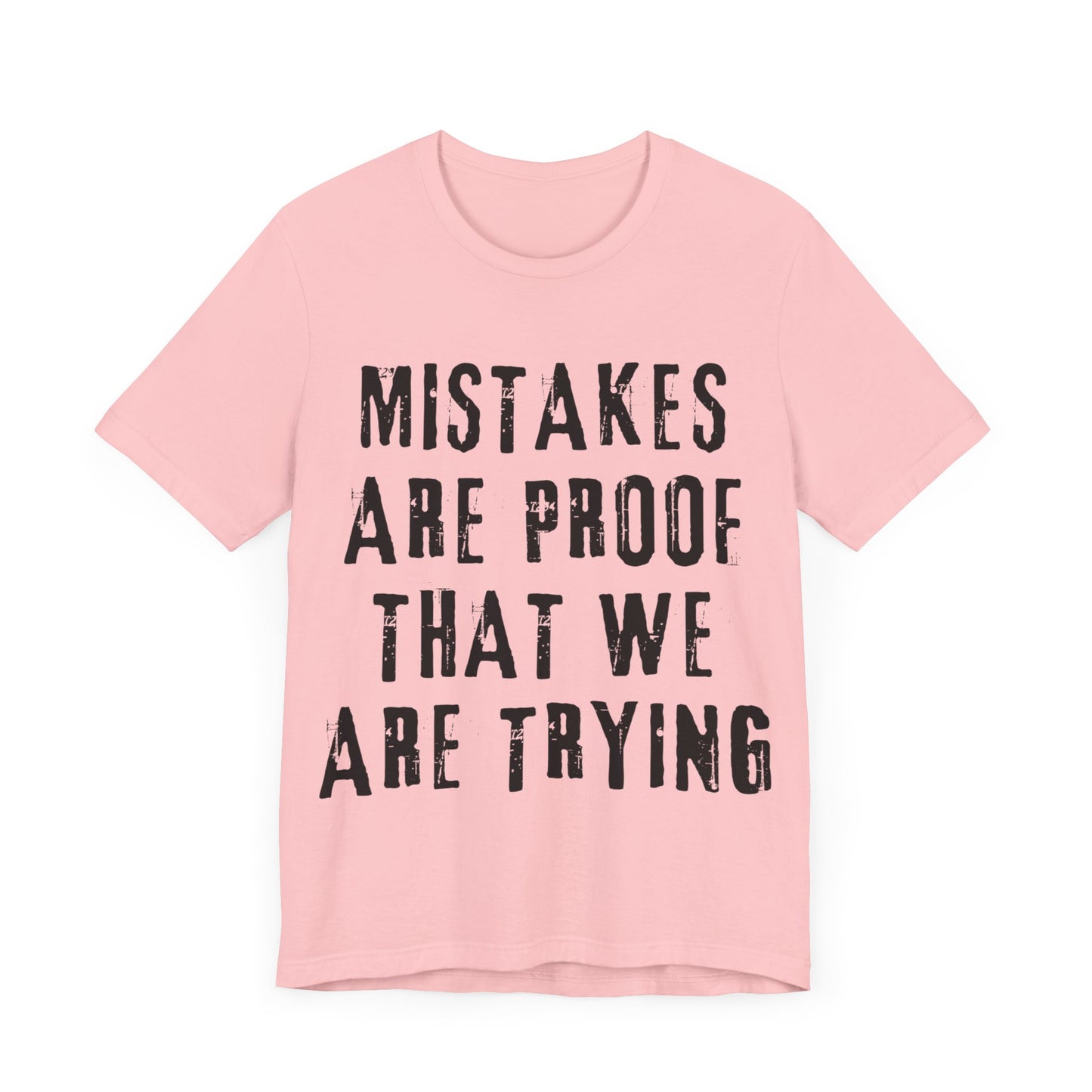 Mistakes are proof T-shirt - Light Colors